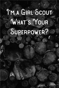 I'm a Girl Scout What's Your Superpower?