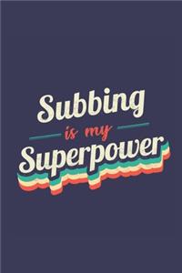 Subbing Is My Superpower