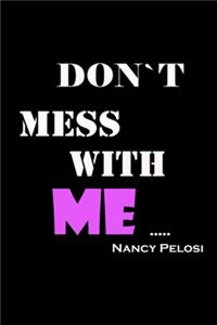 Don't mess with Nancy Pelosi