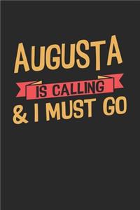 Augusta is calling & I must go