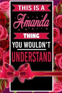 This is An Amanda Thing You wouldn't understand personalized name notebook for girls and women