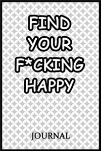 Find Your F*cking Happy Journal