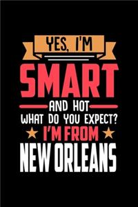 Yes, I'm Smart And Hot What Do You Except I'm From New Orleans