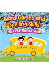 Word Games and Spelling Skills 2nd Grade Phonics Edition