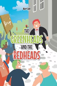 Greenheads and the Redheads