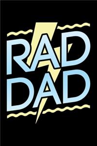 Rad Dad: A Journal, Notepad, or Diary to write down your thoughts. - 120 Page - 6x9 - College Ruled Journal - Writing Book, Personal Writing Space, Doodle, N