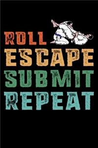 Roll Escape Submit Repeat