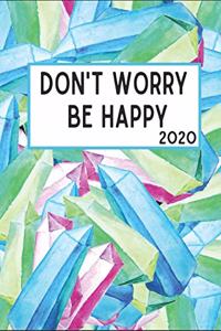 Don't Worry Be Happy 2020