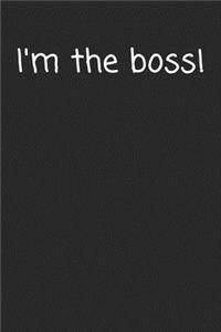 I'm the boss