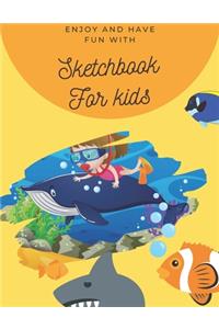 Enjoy and Have Fun with Sketchbook for kids