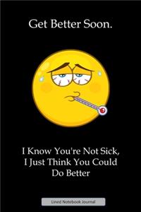 Get Better Soon Lined Notebook Journal