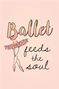 Ballet Feeds The Soul