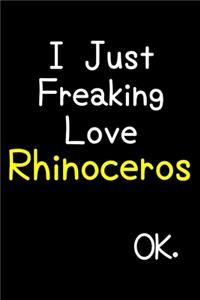 I Just Freaking Love Rhinoceros Ok.
