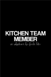 Team Member Or Whatever He Feels Like