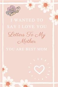 Letters To My Mother