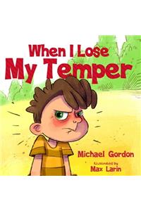 When I Lose My Temper