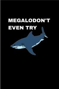 Megalodon't Even Try