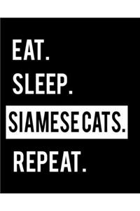 Eat Sleep Siamese Cats Repeat