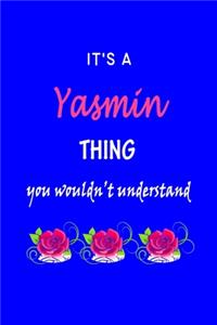 It's A Yasmin Thing You Wouldn't Understand