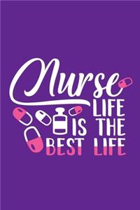 Nurse Life Is The Best Life