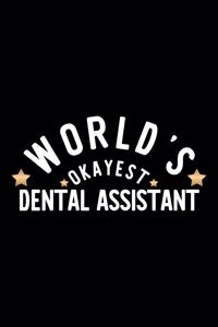 World's Okayest Dental Assistant