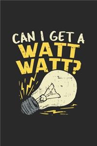 Can I Get A Watt Watt?