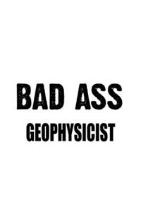 Bad Ass Geophysicist