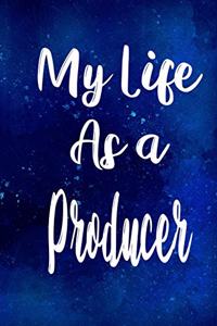 My Life as a Producer