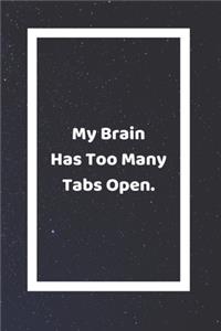 My Brain Has Too Many Tabs Open