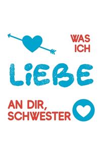Was ich liebe an dir, Schwester