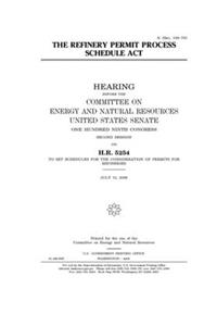 The Refinery Permit Process Schedule Act