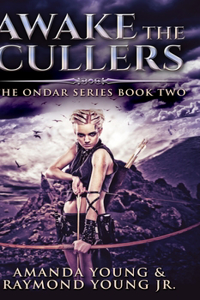 Awake The Cullers (Ondar Series Book 2)