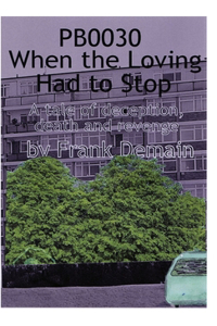 PB0030 When the Loving Had to Stop