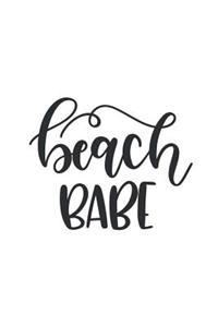 Beach Babe: 150 Lined Journal Pages / Diary / Notebook with Beach Quote on the Cover