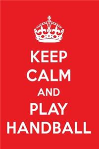 Keep Calm and Play Handball