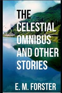 The Celestial Omnibus and Other Stories [annotated]