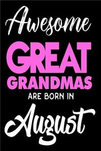 Awesome Great Grandmas Are Born In August