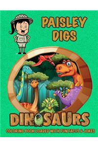 Paisley Digs Dinosaurs Coloring Book Loaded With Fun Facts & Jokes