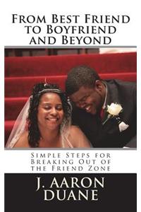 From Best Friend to Boyfriend and Beyond