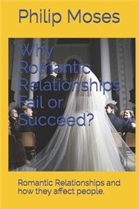 Why Romantic Relationships Fail or Succeed?