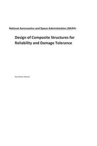 Design of Composite Structures for Reliability and Damage Tolerance