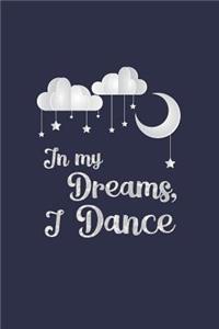 In My Dreams, I Dance