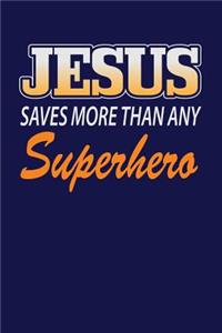 Jesus Saves More Than Any Superhero