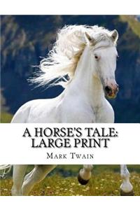A Horse's Tale