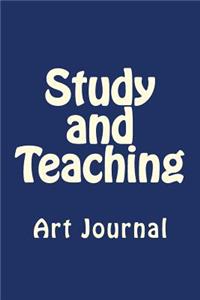 Study and Teaching