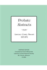 Lawrence County Missouri Probate Abstracts 1845-1874