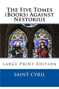Five Tomes (Books) Against Nestorius