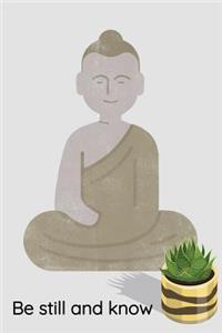 Be Still and Know