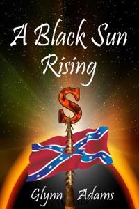 A Black Sun Rising
