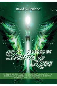 Guided by Divine Love